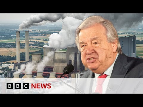 UN chief calls for ban on fossil fuel adverts to save climate | BBC News