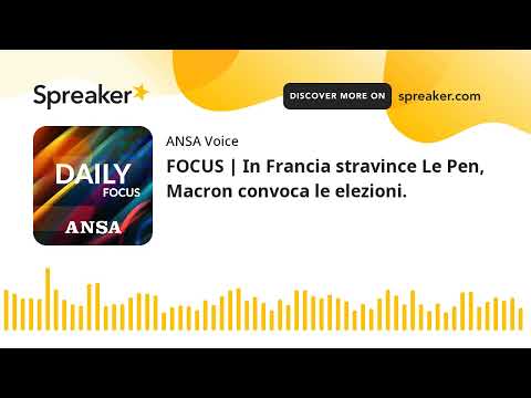 FOCUS | In Francia stravince Le Pen, Macron convoca le elezioni.