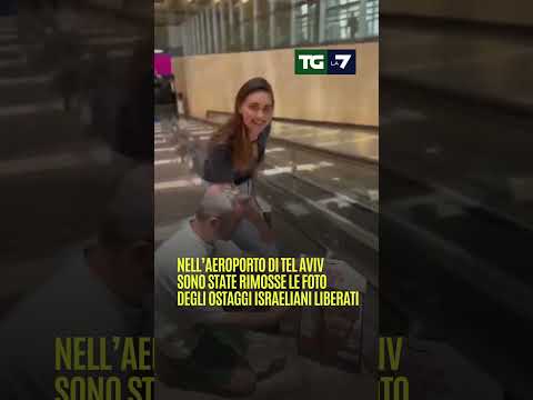 Nell’aeroporto di Tel Aviv sono state rimosse le foto degli ostaggi israeliani liberati