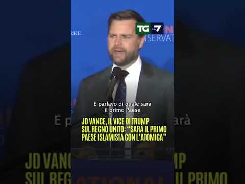 JD #Vance, il vice di #Trump sul Regno Unito: “Sarà il primo paese islamista con l’atomica”