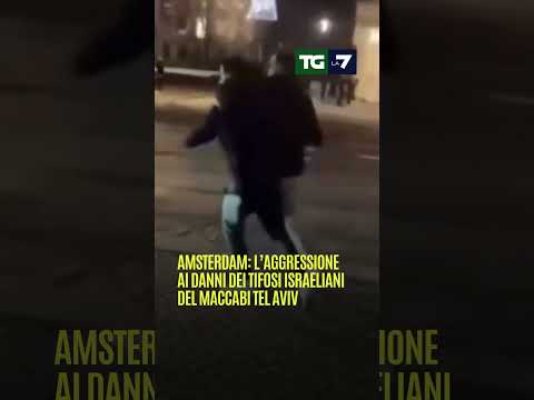 #Amsterdam: L’aggressione ai danni dei tifosi israeliani del Maccabi Tel Aviv